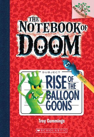 The Notebook of Doom Rise of the Balloon Goons Troy Cummings